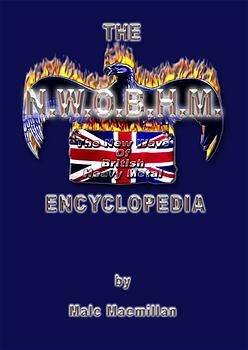 The new Wave of British Heavy Metal Encyclopedia - Malc MacMillan
