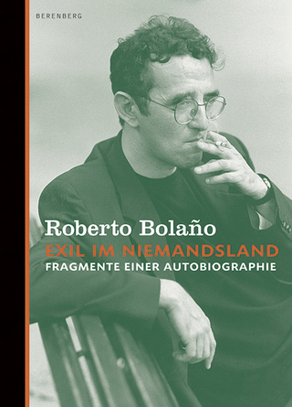 Exil im Niemandsland - Roberto Bolano; Heinrich von Berenberg