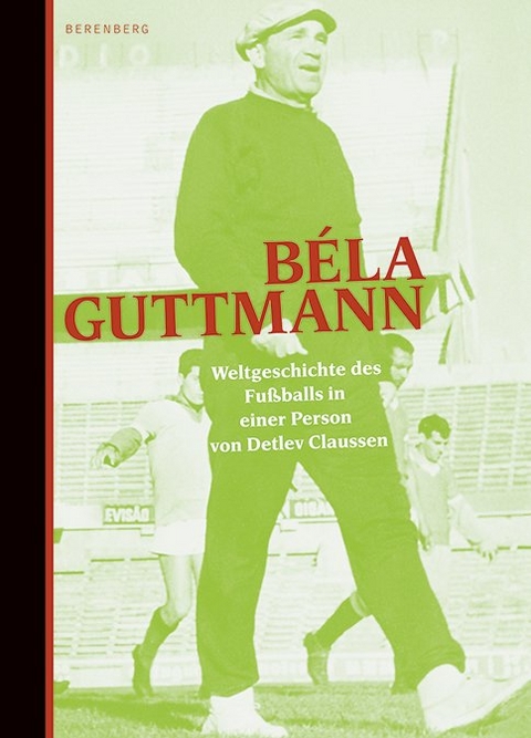 Béla Guttmann - Detlev Claussen