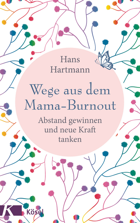 Wege aus dem Mama-Burnout -  Hans Hartmann