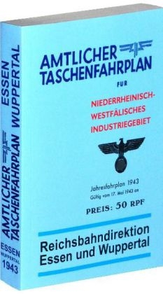 Amtlicher Taschenfahrplan für Niederrheinisch-Westfälisches Industriegebiet - Jahresfahrplan 1943 - 