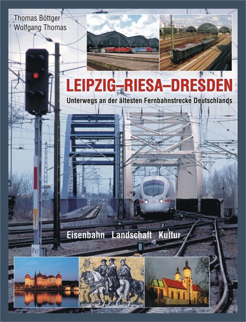 LEIPZIG–RIESA–DRESDEN - Thomas Böttger, Wolfgang Thomas