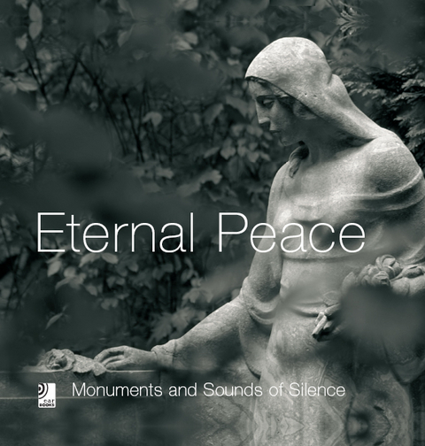 Eternal Peace - Monumente und himmlische Klänge - 