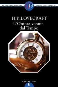 L'Ombra venuta dal Tempo - Howard P. Lovecraft