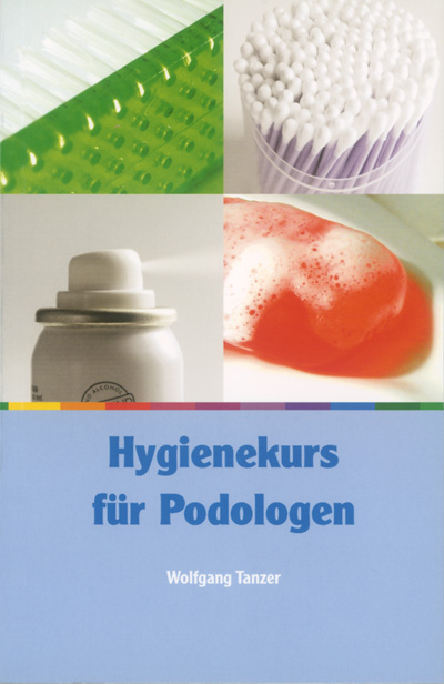 Hygienekurs für Podologen - Wolfgang Tanzer