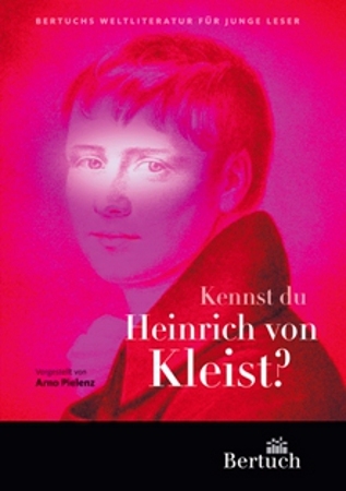 Kennst du Heinrich von Kleist? - Arno Pielenz; Wolfgang Brekle