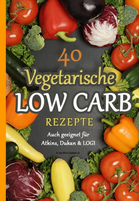 40 Vegetarische Low Carb Rezepte - Atkins Diaetplan.de