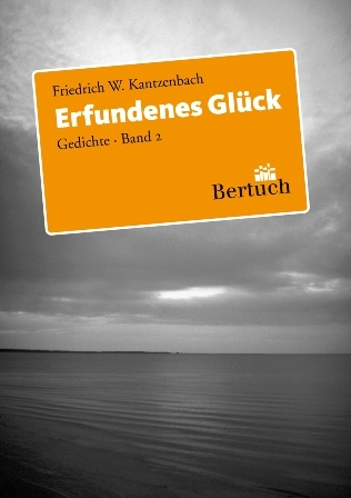 Erfundenes Glück - Fridrich W Kantzenbach
