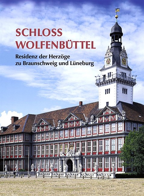 Schloss Wolfenbüttel - Hans H Grote