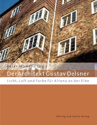 Der Architekt Gustav Oelsner - Peter Michelis; Peter Michelis; Olaf Bey