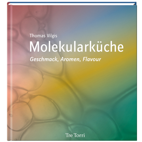 Molekularküche - Thomas Vilgis