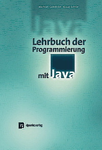 Lehrbuch der Programmierung mit Java - Klaus Echtle, Michael Goedicke
