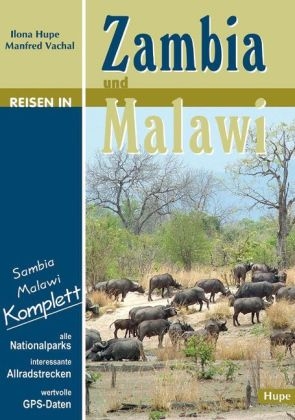 Reisen in Zambia und Malawi - Ilona Hupe; Manfred Vachal