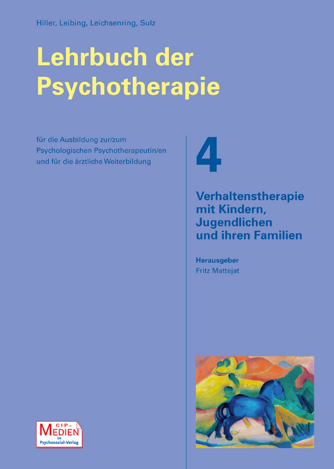 Das große Lehrbuch der Psychotherapie - Fritz Mattejat, Wolfgang Hiller, Eric Leibing, Falk Leichsenring, Sulz Serge K