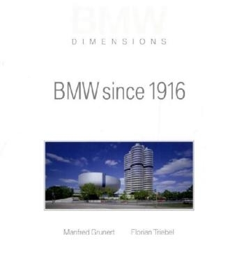 BMW since 1916 - Florian Triebel, Manfred Grunert