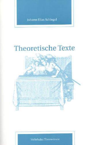 Theoretische Texte - Johann Schlegel; Rainer Baasner