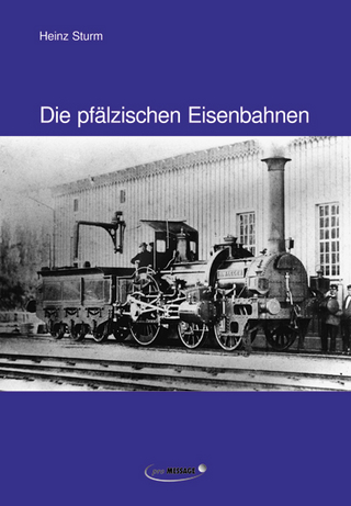 Die pfälzischen Eisenbahnen - Heinz Sturm
