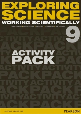 Exploring Science: Working Scientifically Activity Pack Year 9 - Mark Levesley, P Johnson, Susan Kearsey, Iain Brand, Sue Robilliard