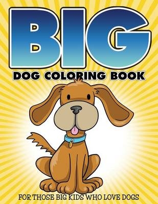 "Big" Dog Coloring Book - Bowe Packer