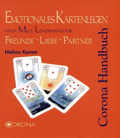 Emotionales Kartenlegen nach Mlle Lenormand für Freunde Liebe Partner - Halina Kamm