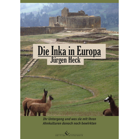 Die Inka in Europa - Jürgen Heck