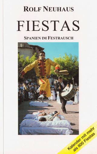Fiestas - Spanien im Festrausch - Rolf Neuhaus