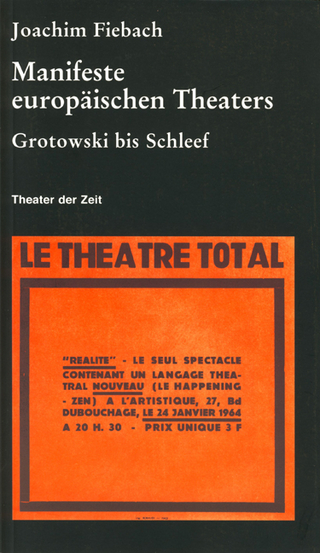 Manifeste europäischen Theaters 1960-2000 - Joachim Fiebach