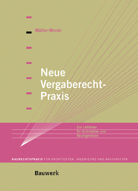 Neue Vergaberechts-Praxis - Malte Müller-Wrede