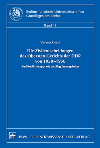 Die Zivilentscheidungen des Obersten Gerichts der DDR von 1950-1958 - Verena Knauf