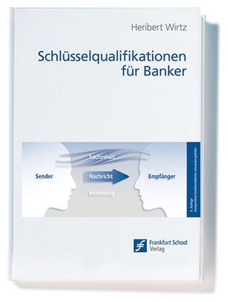 Schlüsselqualifikationen für Banker - Heribert Wirtz