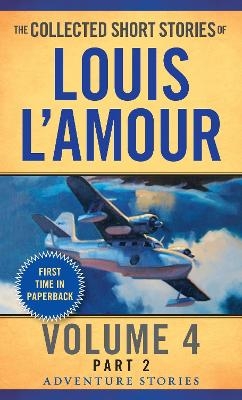 The Collected Short Stories of Louis L'Amour, Volume 4, Part 2 - Louis L'Amour