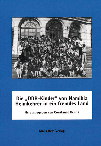 Die "DDR-Kinder" von Namibia - Heimkehrer in ein fremdes Land - Constance Kenna