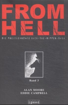 From Hell. Bd.3 - Alan Moore; Eddie Campbell; Pete Mullins