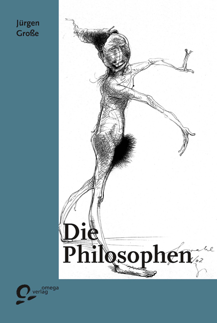 Die Philosophen - Jürgen Grosse