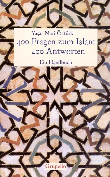 400 Fragen zum Islam - 400 Antworten. Ein Handbuch - Yasar N Öztürk