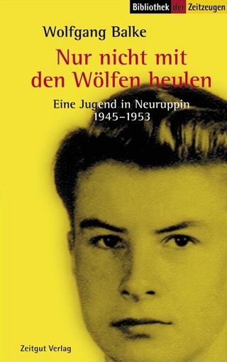 Nur nicht mit den Wölfen heulen - Wolfgang Balke