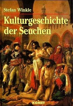 Kulturgeschichte der Seuchen - Stefan Winkle