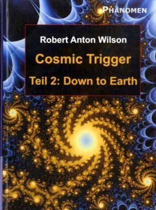 Cosmic Trigger 2 - Robert A Wilson