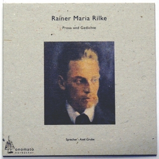 Prosa und Gedichte, 1 Audio-CD - Rainer Maria Rilke; Axel Grube