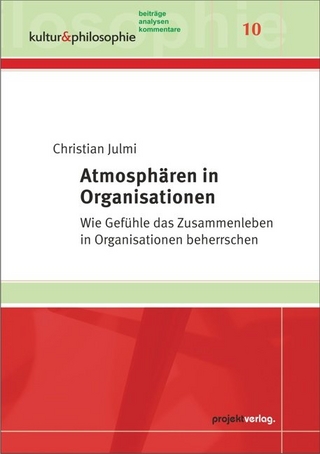 Atmosphären in Organisationen - Christian Julmi