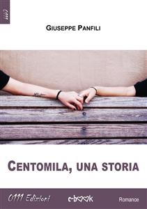 Centomila, una storia - Giuseppe Panfili
