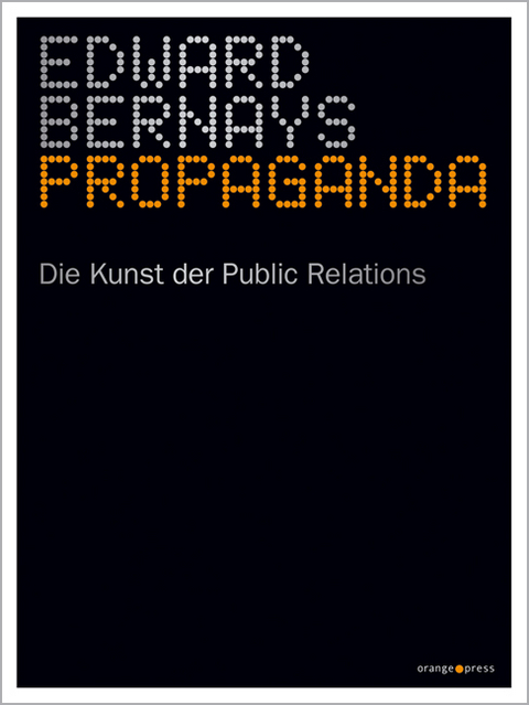Propaganda - Edward Bernays, Mark Crispin Miller
