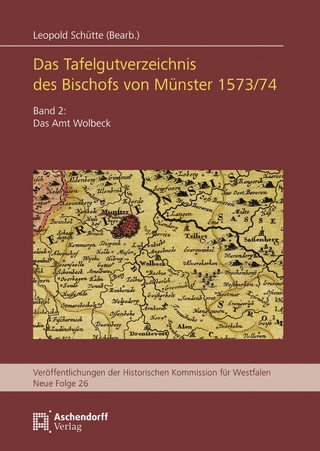 Das Tafelgutverzeichnis des Bischofs von Münster 1573/74 - Leopold Schütte