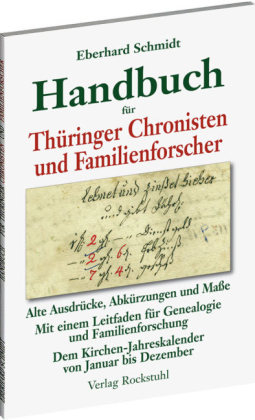 Handbuch für Thüringer Chronisten und Familienforscher - Eberhard Schmidt