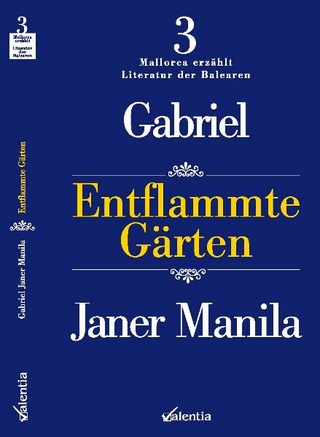 Entflammte Gärten - Gabriel Janer Manila