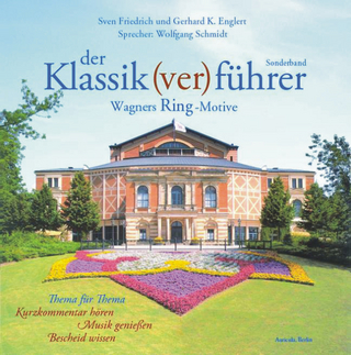 Der Klassik(ver)führer - Sonderband Wagners Ring-Motive - Sven Friedrich; Gerhard K Englert; Wolfgang Schmidt; Gerhard K Englert