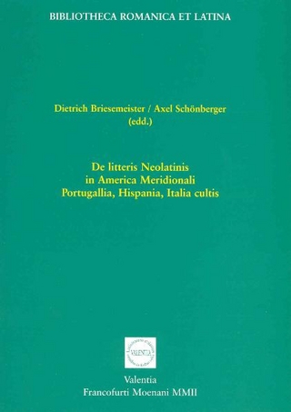De litteris Neolatinis in America Meridionali, Portugallia, Hispania, Italia cultis - Dietrich Briesemeister; Axel Schönberger