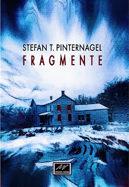 Fragmente - Stefan T Pinternagel