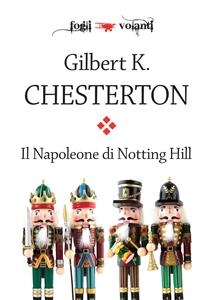 Il Napoleone di Notting Hill - Gilbert K. Chesterton