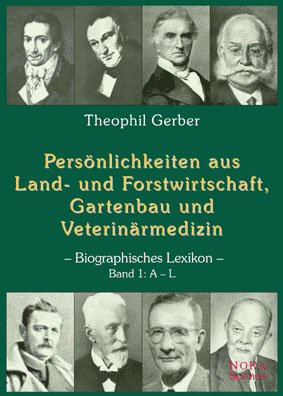Persönlichkeiten aus Land- und Forstwirtschaft, Gartenbau und Veterinärmedizin - Theophil Gerber
